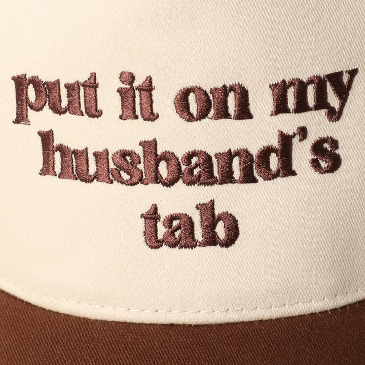 Put it on my husband's tab Embroidered Hat