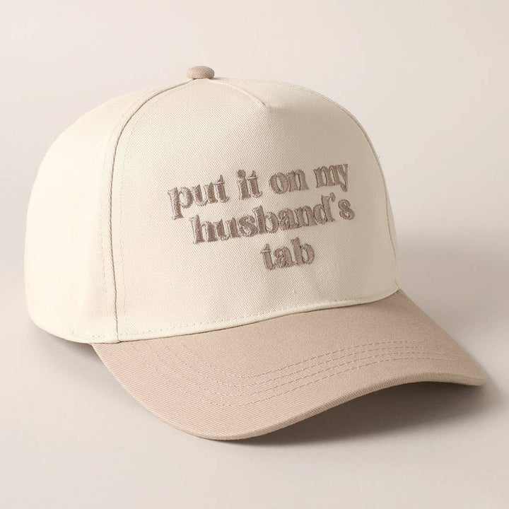 Put it on my husband's tab Embroidered Hat