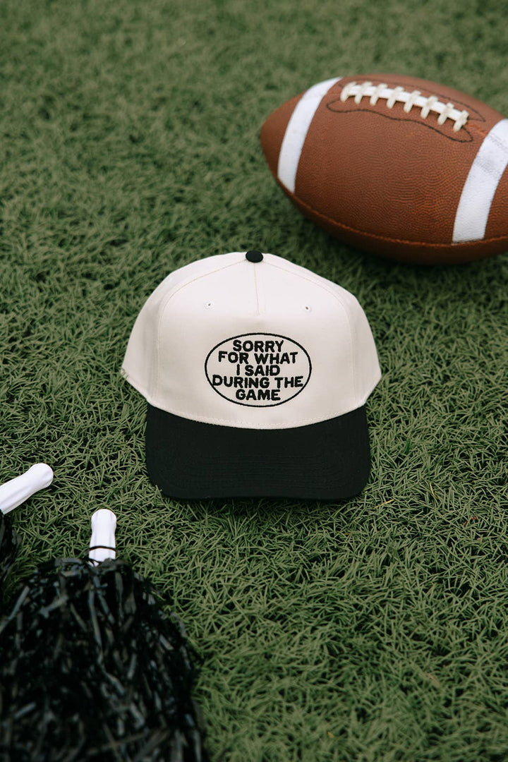 Sorry For What I Said During The Game Hat