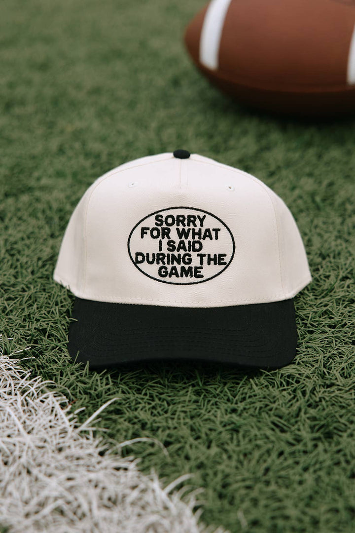 Sorry For What I Said During The Game Hat
