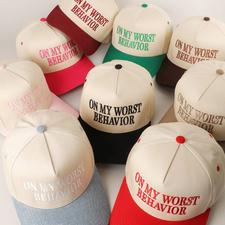 On my Worst Behavior Hat