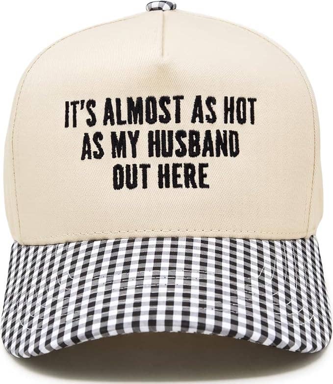 Almost As Hot As My Husband Hat