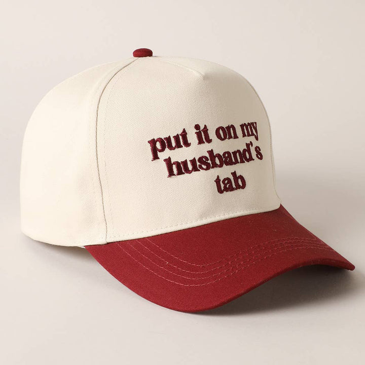 Put it on my husband's tab Embroidered Hat