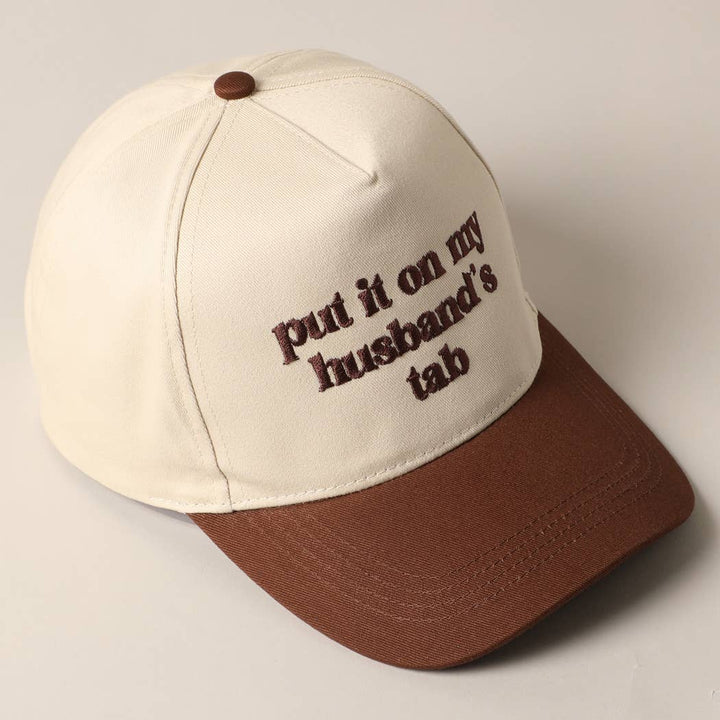 Put it on my husband's tab Embroidered Hat
