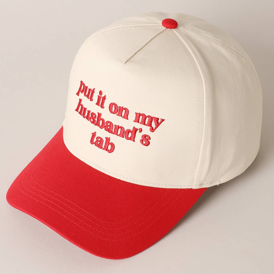 Put it on my husband's tab Embroidered Hat