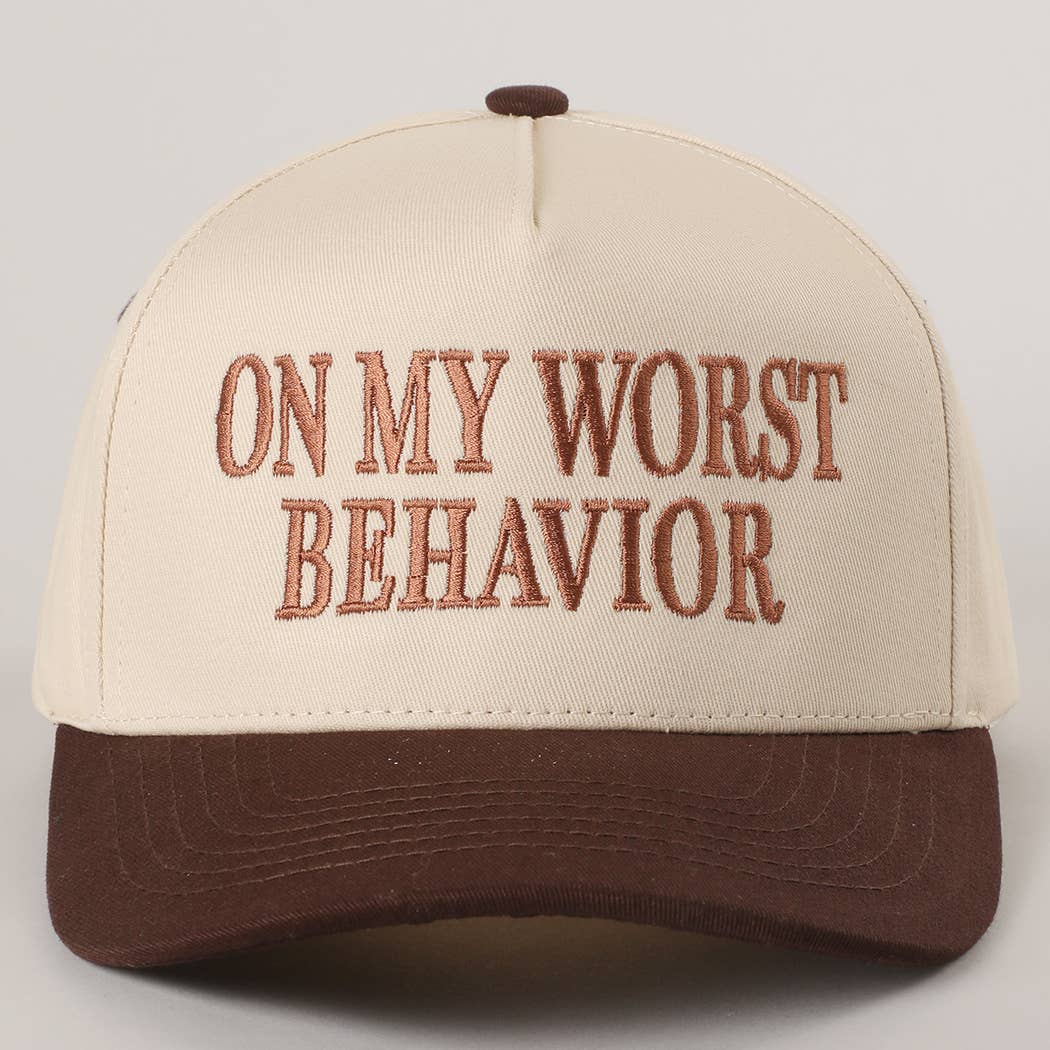 On my Worst Behavior Hat