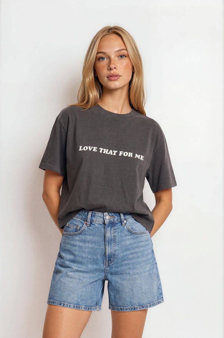 Love That For Me Tee