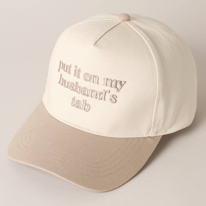 Put it on my husband's tab Embroidered Hat
